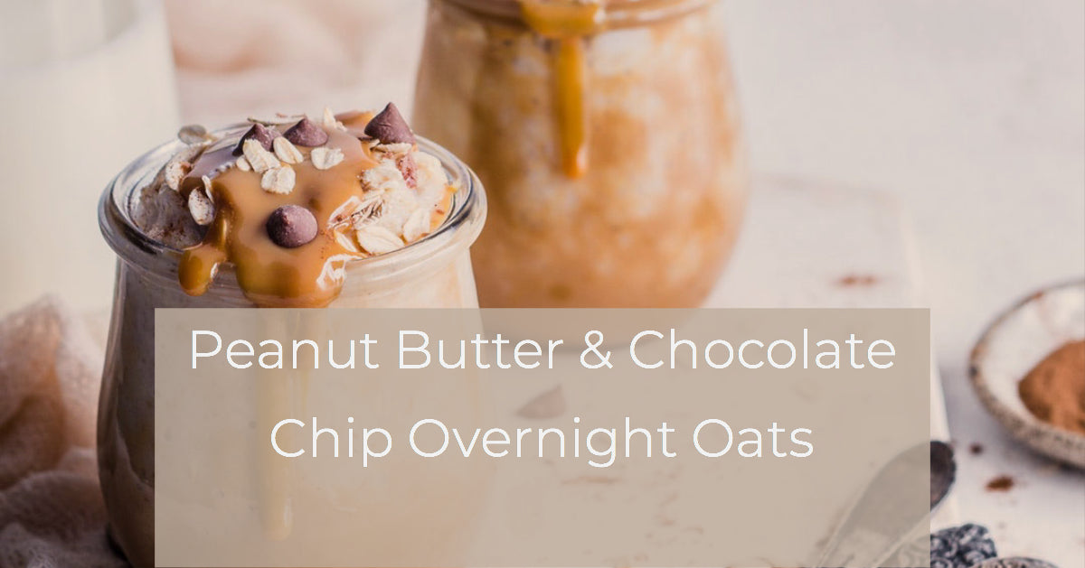 Peanut Butter & Chocolate Chip Overnight Oats - Greenhouse Home