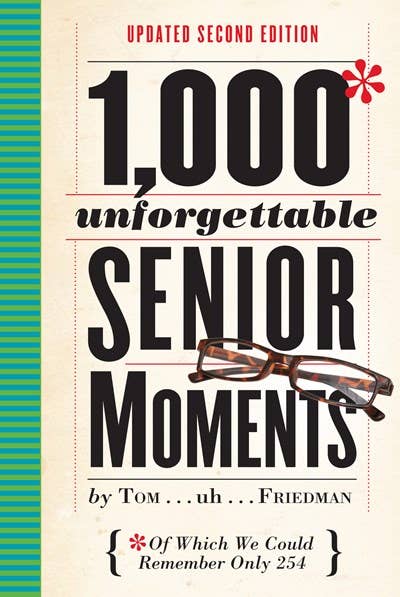 1,000 Unforgettable Senior Moments: Hardcover