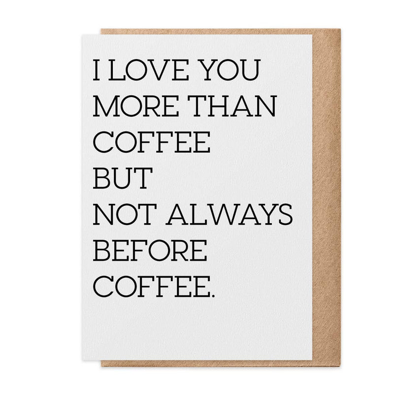 Before Coffee – Greeting Card