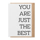 Just the Best – Greeting Card