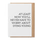 Dying Young - Greeting Card