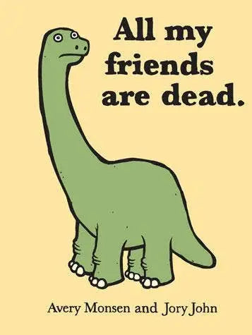All My Friends Are Dead Chronicle Books