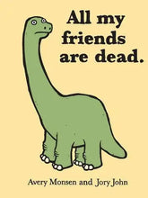 All My Friends Are Dead Chronicle Books