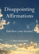 Disappointing Affirmations Chronicle Books