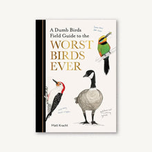 Dumb Birds Field Guide to the Worst Birds Ever Chronicle Books