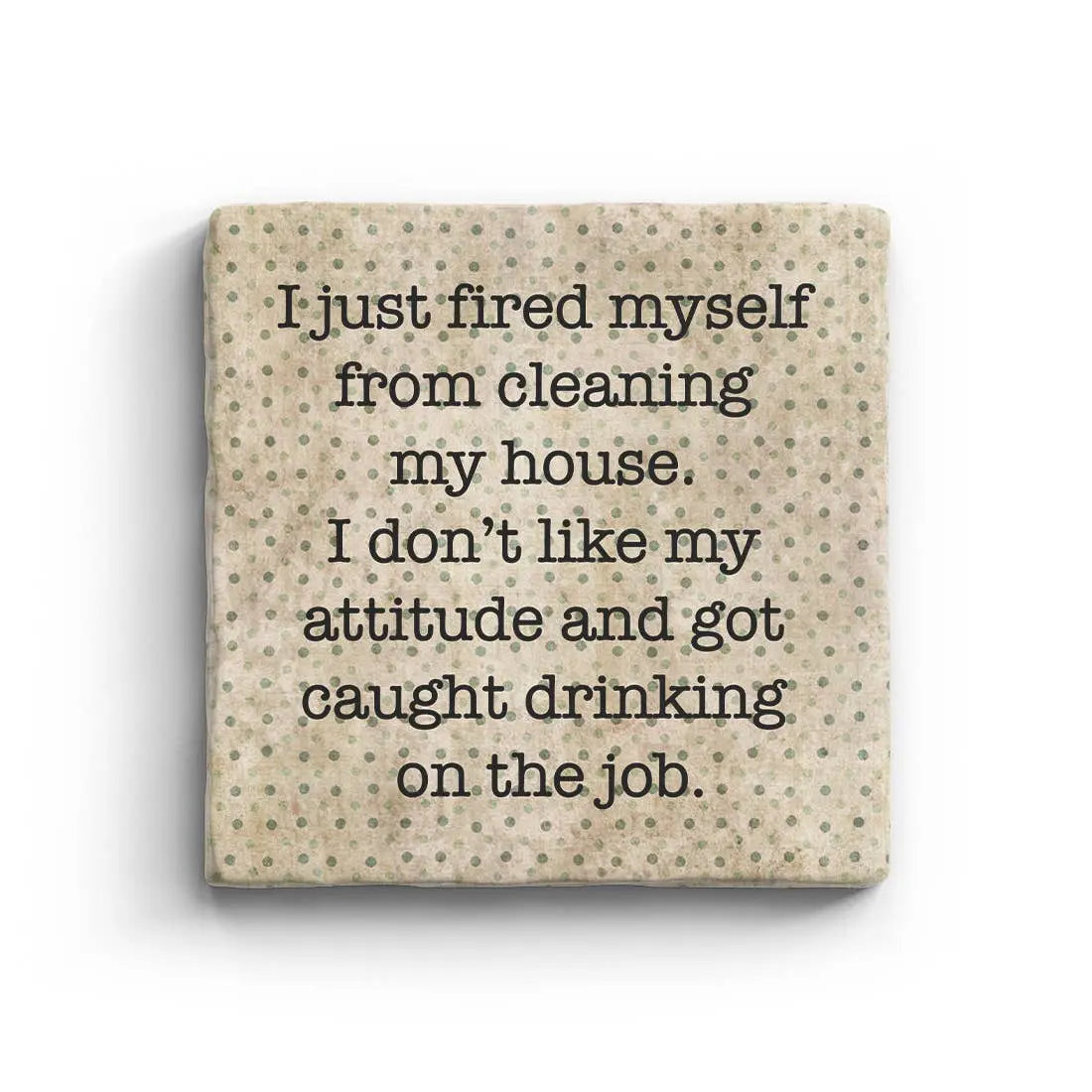 Fired Myself - Marble Coaster Paisley & Parsley