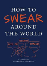How to Swear Around the World Chronicle Books