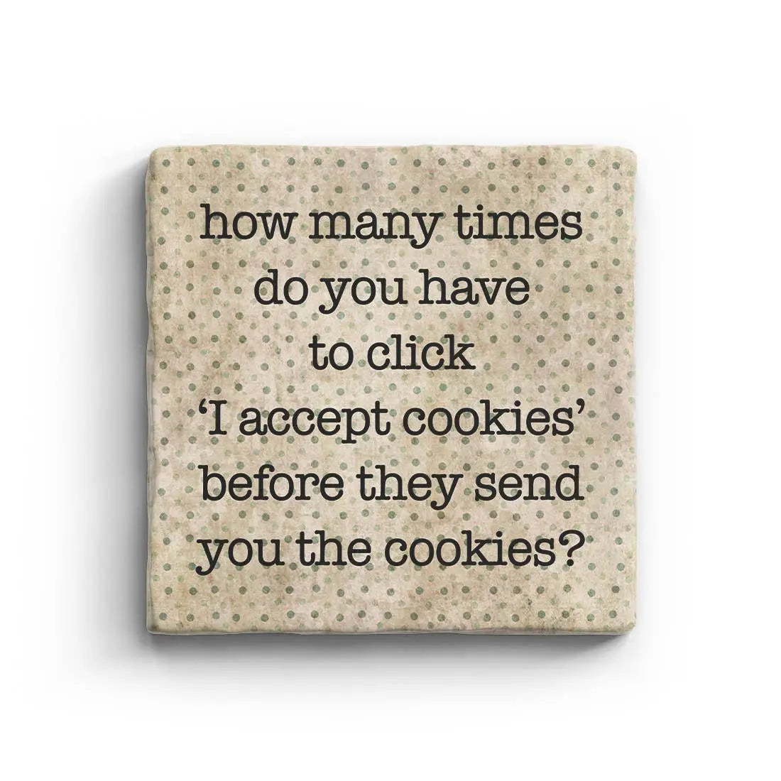 I Accept Cookies - Marble Coaster, [product_price]- Greenhouse Home