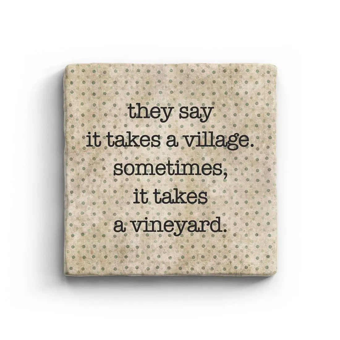 It Takes a Vineyard - Marble Coaster Paisley & Parsley