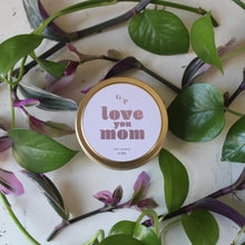Love You Mom 4 oz. Candle Tin, [product_price]- Greenhouse Home