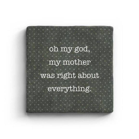 Mother Was Right - Marble Coaster Paisley & Parsley