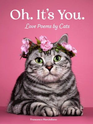 Oh. It's You.: Love Poems by Cats, [product_price]- Greenhouse Home