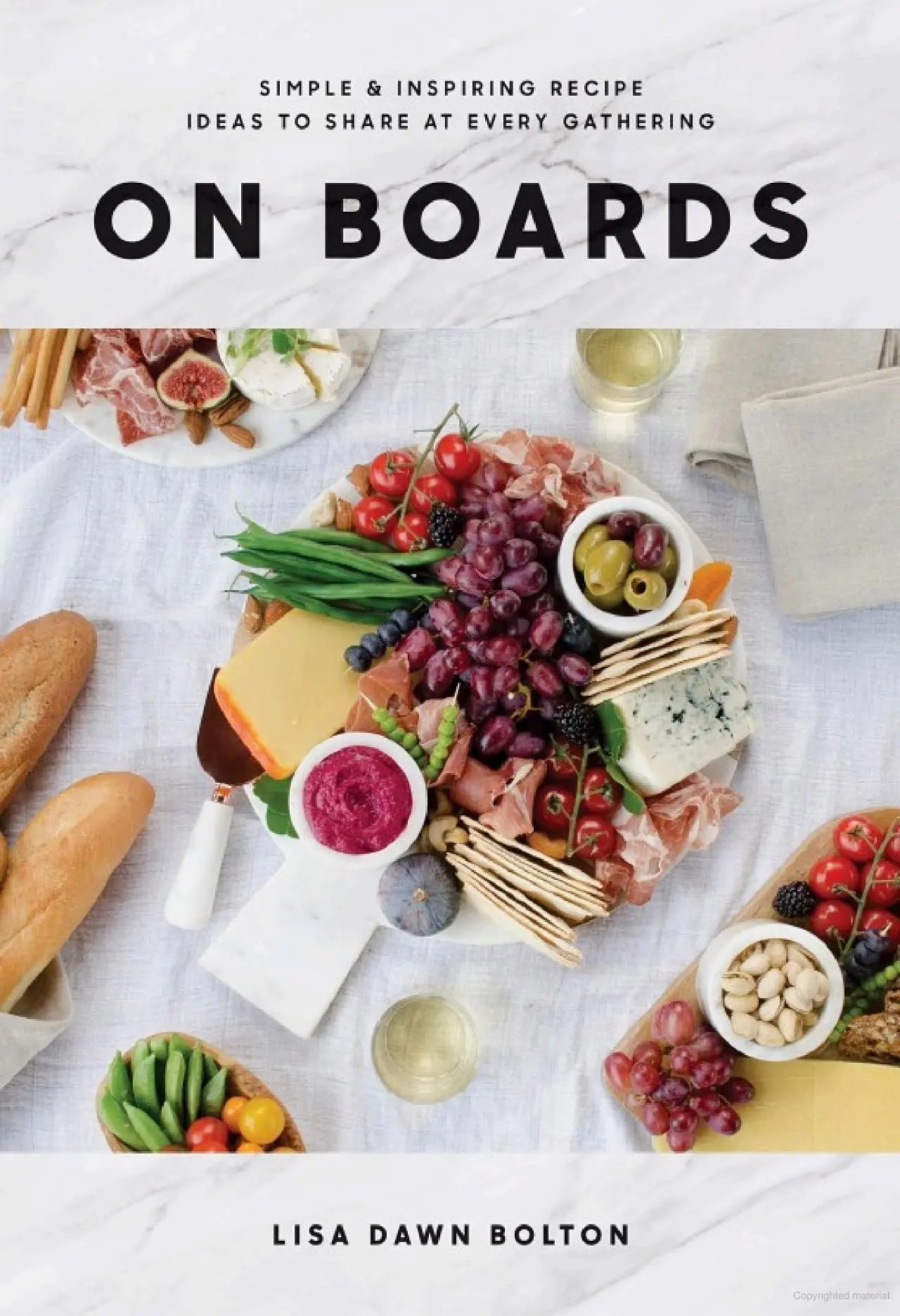 On Boards: Simple & Inspiring Recipe Ideas to Share at Every Gathering Random House