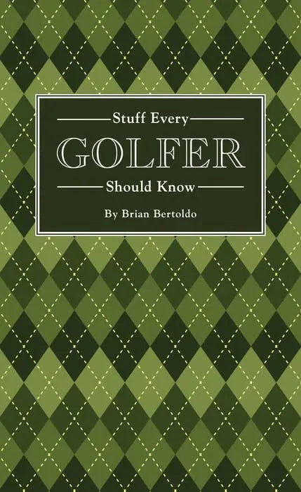 Stuff Every Golfer Should Know Random House