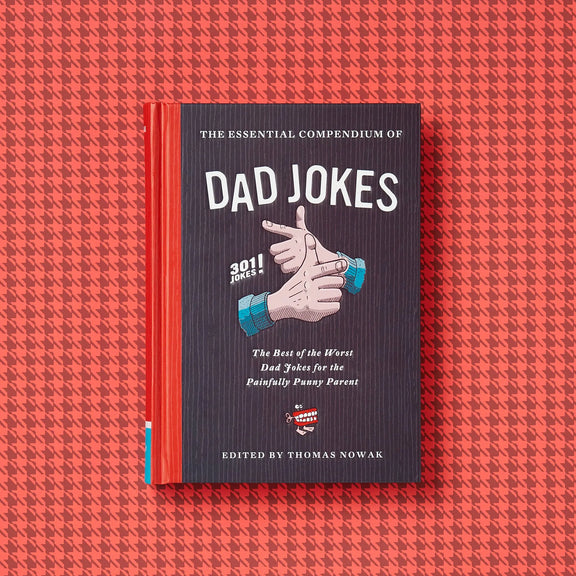 The Essential Compendium of Dad Jokes Chronicle Books