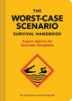 The NEW Worst-Case Scenario Survival Handbook Chronicle Books