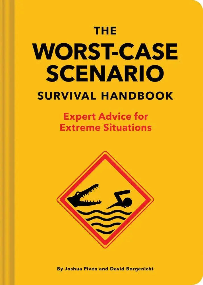 The NEW Worst-Case Scenario Survival Handbook Chronicle Books