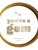 You're A Gem Just Because 4 oz. Candle Tin, [product_price]- Greenhouse Home