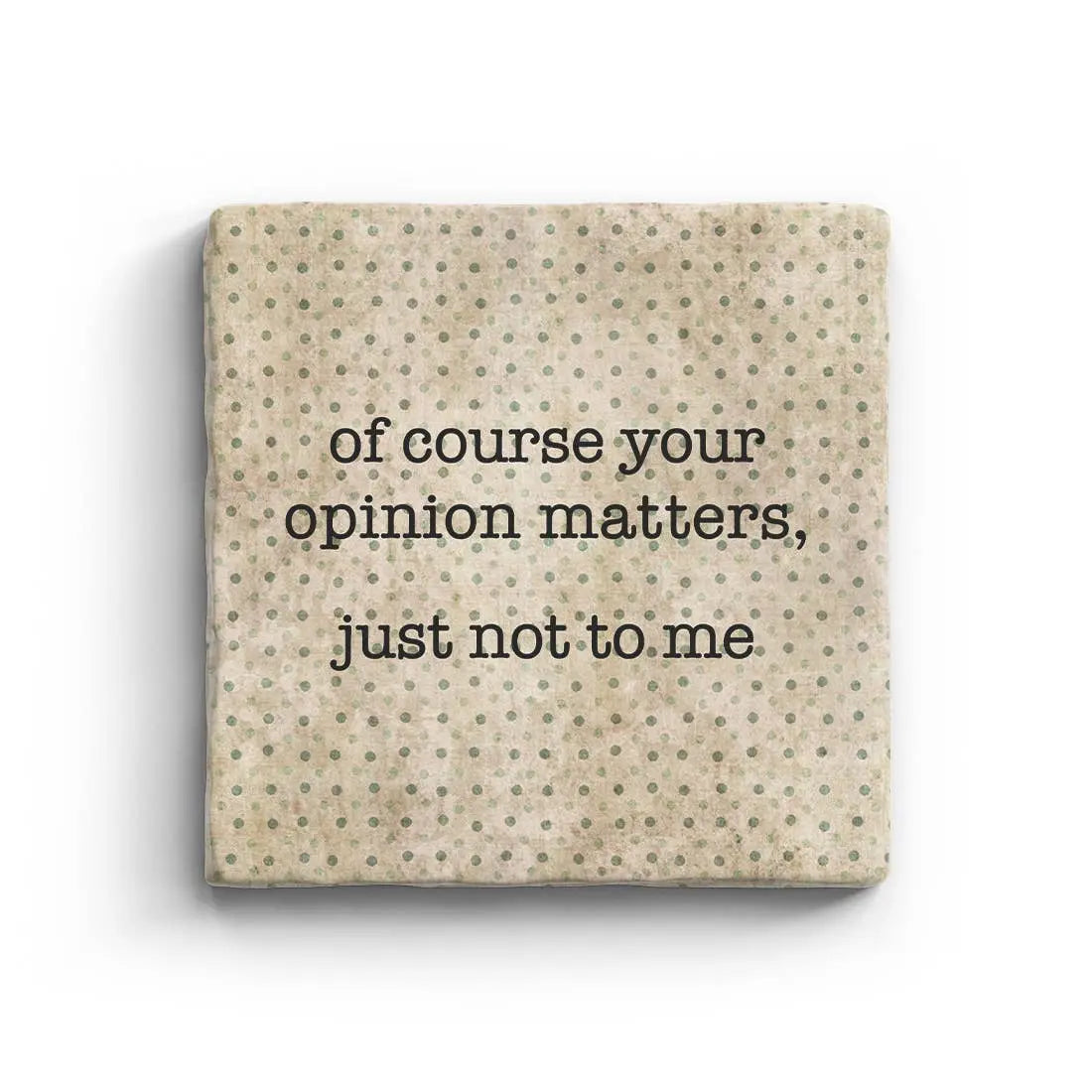 Your Opinion - Marble Coaster, [product_price]- Greenhouse Home