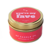 You're My Fave 4 oz. Just Because Candle Tin - Greenhouse Home